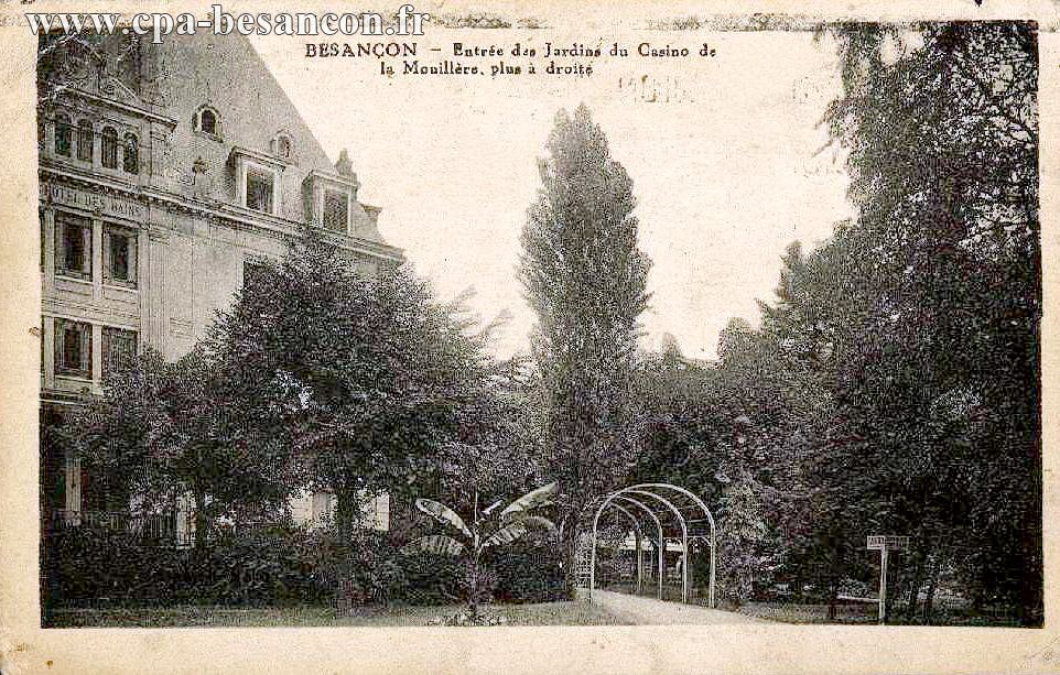 BESANÇON - Entrée des Jardins du Casino de la Mouillère, plus à droite